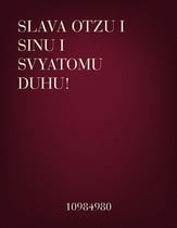 Slava Otzu i Sinu i Svyatomu Duhu! SATB choral sheet music cover